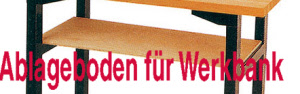 Ablageboden für Werkbank